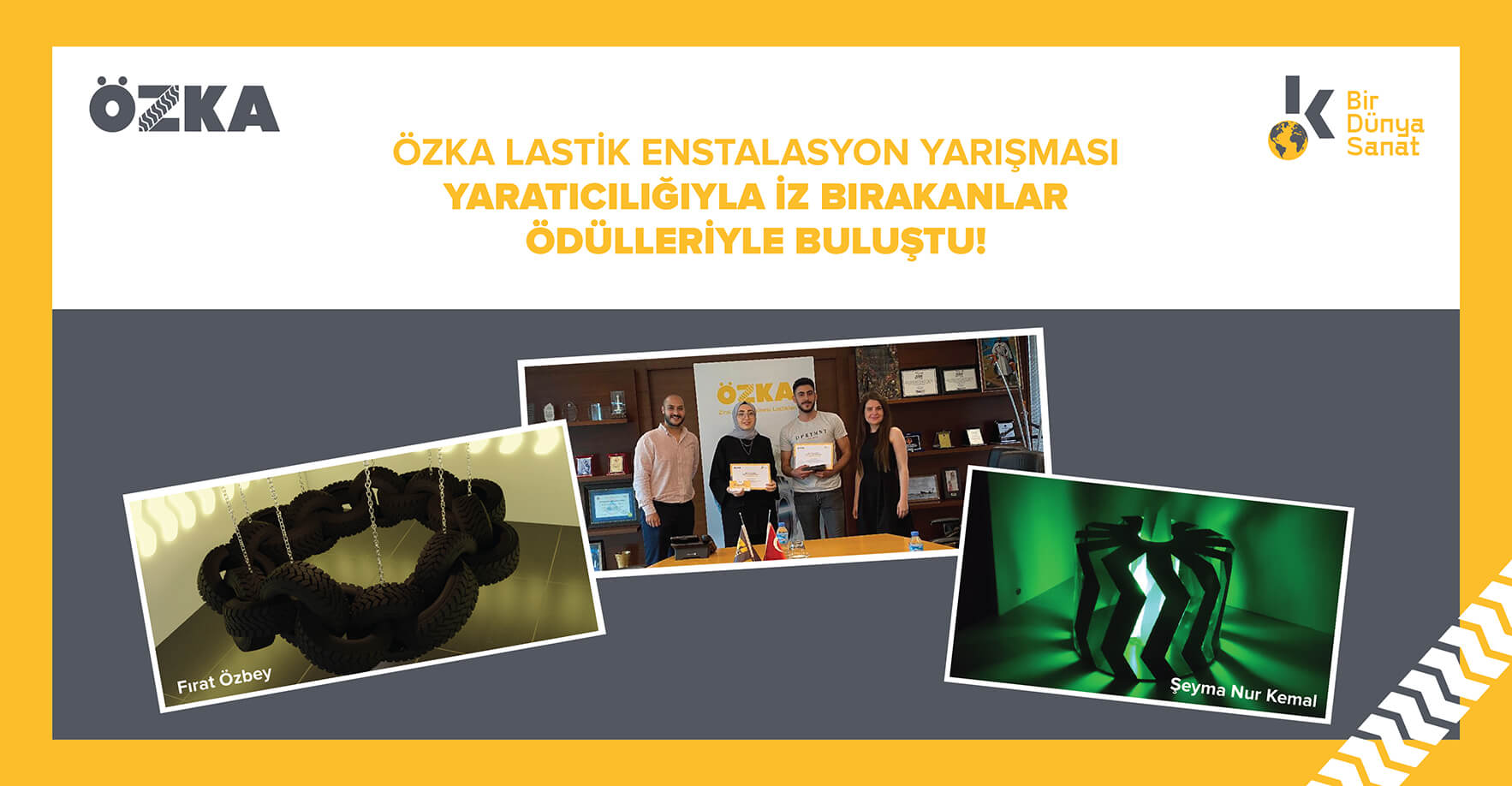"WORLD OF ART" INSTALLATION COMPETITION ORGANIZED BY ÖZKA RESULTS